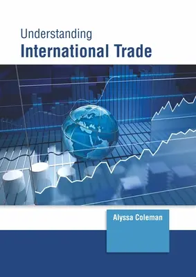 A nemzetközi kereskedelem megértése - Understanding International Trade