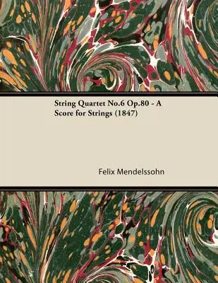 6. vonósnégyes Op.80 - Kotta vonósokra (1847) - String Quartet No.6 Op.80 - A Score for Strings (1847)