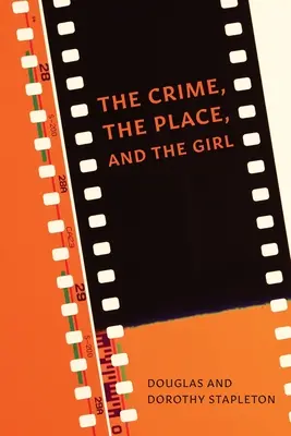 A bűntény, a hely és a lány - The Crime, The Place, and The Girl