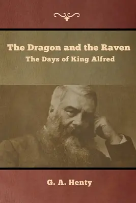 A sárkány és a holló: Alfréd király napjai - The Dragon and the Raven: The Days of King Alfred