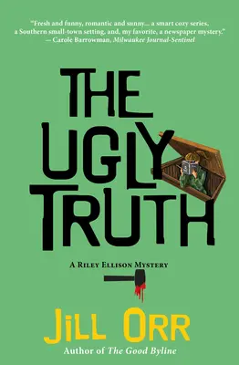 A csúnya igazság: Egy Riley Ellison-rejtély - The Ugly Truth: A Riley Ellison Mystery