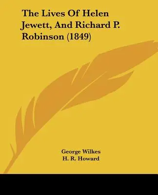 Helen Jewett és Richard P. Robinson élete (1849) - The Lives Of Helen Jewett, And Richard P. Robinson (1849)