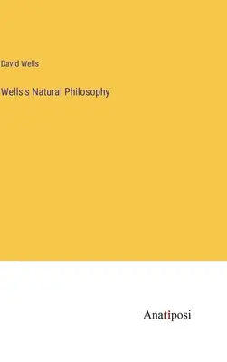 Wells's Natural Philosophy