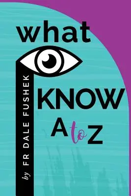 Amit tudok - A-tól Z-ig - What I Know - A to Z