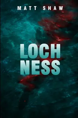 Loch Ness: egy horror novella - Loch Ness: a horror novella