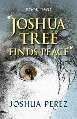 Joshua Tree Finds Peace, második könyv - Joshua Tree Finds Peace, Book Two