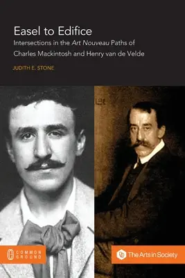 A vázától az építményig: C.R. Mackintosh és Henry van de Velde elveinek és gyakorlatának metszéspontjai - Easel to Edifice: Intersections in the Principles and Practice of C.R. Mackintosh and Henry van de Velde