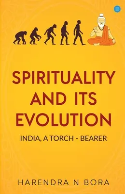 A spiritualitás és annak fejlődése: India, a fáklyavivő - Spirituality and its Evolution: India, A Torch Bearer