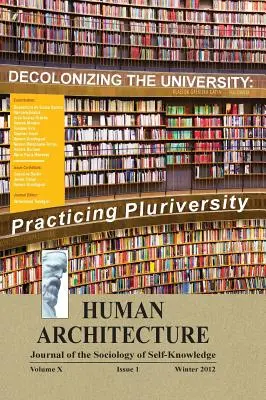 Dekolonizace univerzity: (Sborník příspěvků z mezinárodní konference Quelles universits et quels universalismes d)“ - Decolonizing the University: Practicing Pluriversity (Proceedings of the International Conference on Quelles universits et quels universalismes d