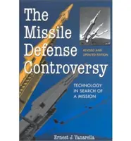 A rakétavédelmi vita: Technológia a küldetést keresve - The Missile Defense Controversy: Technology in Search of a Mission