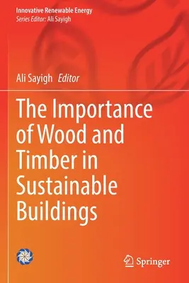 A fa és a faanyag jelentősége a fenntartható épületekben - The Importance of Wood and Timber in Sustainable Buildings