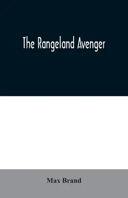 The Rangeland Avenger