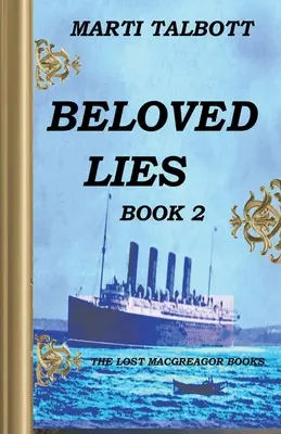 Szeretett hazugságok, 2. könyv - Beloved Lies, Book 2