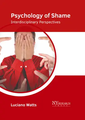 A szégyen pszichológiája: Interdiszciplináris perspektívák - Psychology of Shame: Interdisciplinary Perspectives