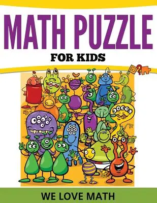 Matek rejtvények gyerekeknek: We Love Math - Math Puzzles For Kids: We Love Math