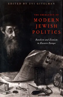 A modern zsidó politika kialakulása: Bundizmus és cionizmus Kelet-Európában - The Emergence Of Modern Jewish Politics: Bundism And Zionism In Eastern Europe