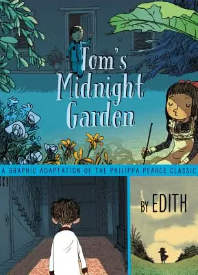 Tom éjféli kertje grafikus regénye - Tom's Midnight Garden Graphic Novel