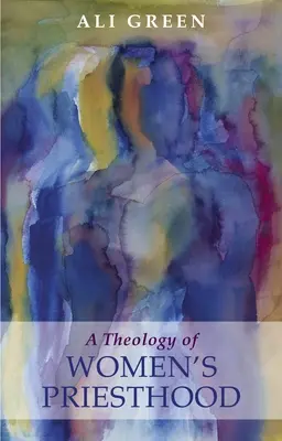 A női papság teológiája - A Theology of Women's Priesthood