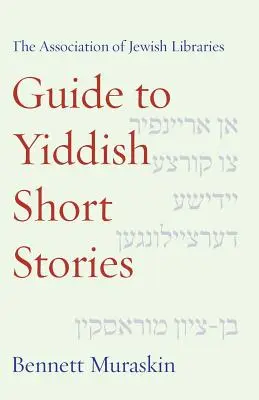 A Zsidó Könyvtárak Szövetségének útmutatója a jiddis novellákhoz - The Association of Jewish Libraries Guide to Yiddish Short Stories