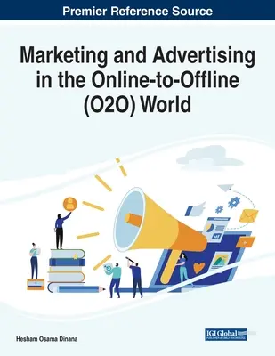 Marketing és reklámozás az online és offline (O2O) világban - Marketing and Advertising in the Online-to-Offline (O2O) World