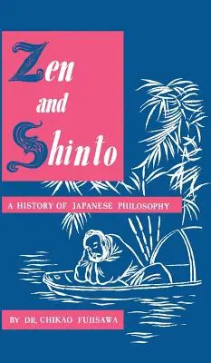 Zen és shinto: A japán filozófia története - Zen and Shinto: A History of Japanese Philosophy