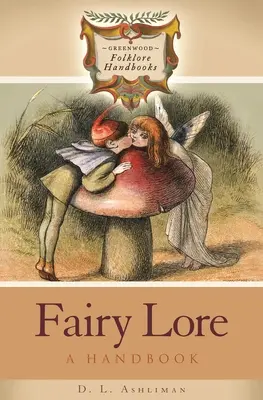 Tündérmesék: kézikönyv - Fairy Lore: A Handbook