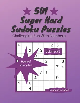 501 szuperkemény sudoku rejtvény: Sudoku: Kihívás a számokkal - 501 Super Hard Sudoku Puzzles: Challenging Fun With Numbers