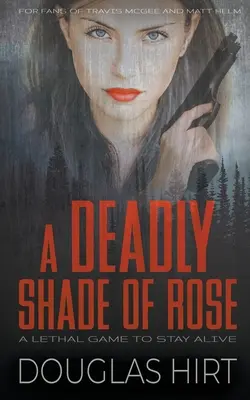 A rózsa halálos árnyalata - A Deadly Shade of Rose