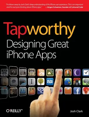 Tapworthy: Nagyszerű iPhone-alkalmazások tervezése - Tapworthy: Designing Great iPhone Apps