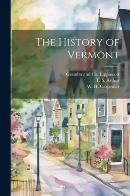 Vermont története - The History of Vermont