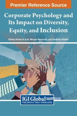 A vállalati pszichológia és annak hatása a sokszínűségre, az egyenlőségre és a befogadásra - Corporate Psychology and Its Impact on Diversity, Equity, and Inclusion