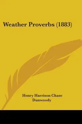 Időjárási közmondások (1883) - Weather Proverbs (1883)