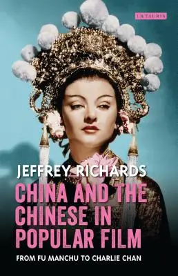 Kína és a kínaiak a népszerű filmben: Fu Manchutól Charlie Chanig - China and the Chinese in Popular Film: From Fu Manchu to Charlie Chan