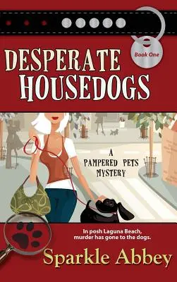 Kétségbeesett házőrző - Desperate Housedogs