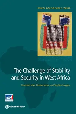 A stabilitás és a biztonság kihívása Nyugat-Afrikában - The Challenge of Stability and Security in West Africa