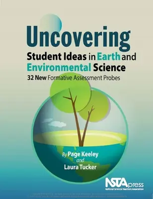 Uncovering Student Ideas in Earth and Environmental Science: 32 új formatív értékelő szonda - Uncovering Student Ideas in Earth and Environmental Science: 32 New Formative Assessment Probes