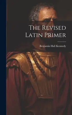 Felülvizsgált latin alapkönyv - The Revised Latin Primer