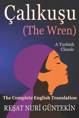 alikuşu (a szárnyas): The Complete English Translation - alikuşu (the Wren): The Complete English Translation