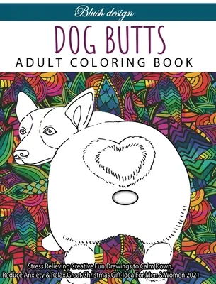 Kutyapopsi: Felnőtt színezőkönyv - Dog Butts: Adult coloring book