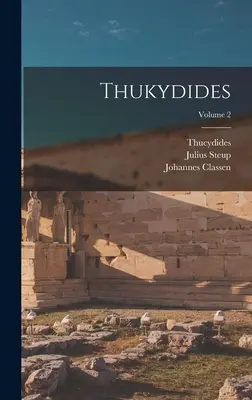 Thuküdidész; 2. kötet - Thukydides; Volume 2