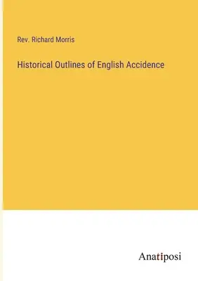 Historical Outlines of English Accidence