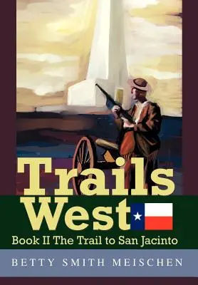 Nyugati ösvények: A San Jacintó-i ösvény - Trails West: Book II The Trail to San Jacinto