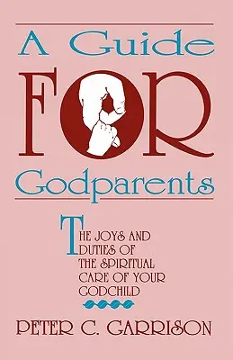 Útmutató keresztszülőknek - Guide for Godparents