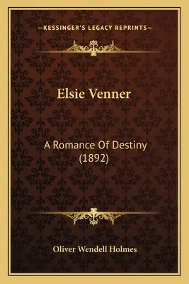 Elsie Venner: A végzet románca (1892) - Elsie Venner: A Romance Of Destiny (1892)