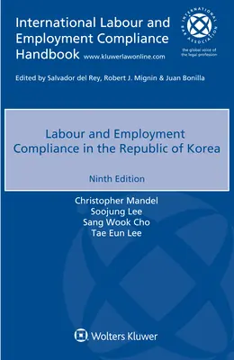 Munkaügyi és foglalkoztatási megfelelés a Koreai Köztársaságban - Labour and Employment Compliance in the Republic of Korea