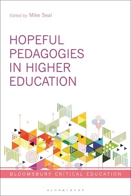 Reményteli pedagógiák a felsőoktatásban - Hopeful Pedagogies in Higher Education