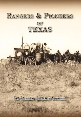 Texas rangerjei és úttörői - Rangers and Pioneers of Texas