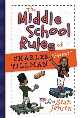 Charles Tillman középiskolai szabályai: Ahogyan Sean Jensen mesélte - The Middle School Rules of Charles Tillman: As Told by Sean Jensen