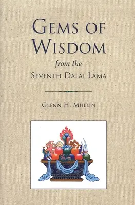 A hetedik dalai láma bölcsességének drágakövei - Gems of Wisdom from the Seventh Dalai Lama