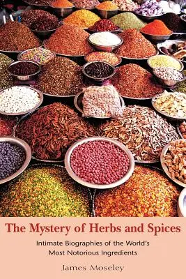 A gyógynövények és fűszerek rejtélye - The Mystery of Herbs and Spices